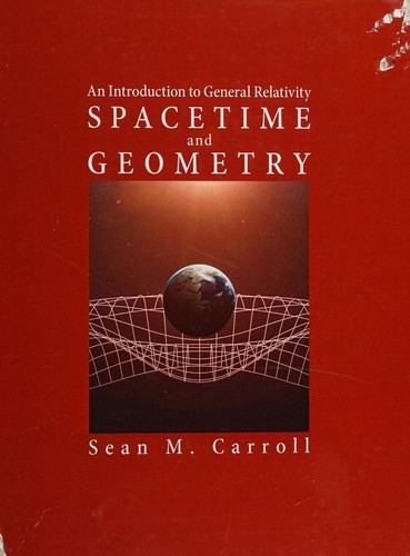 Spacetime and Geometry — Sean M. Carroll (2019)