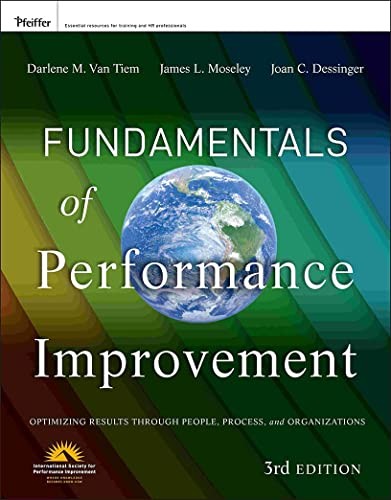 Fundamentals of Performance Improvement: Optimizing Results through People, Process, and Organizations — Darlene Van Tiem et al. (2012)