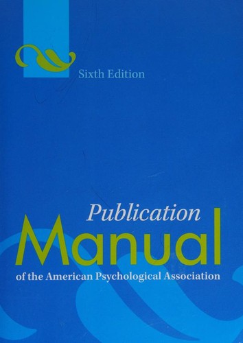 Publication Manual of the American Psychological Association — American Psychological Association (2010)