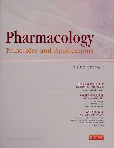 Pharmacology: Principles and Applications — Eugenia M. Fulcher et al. (2012)