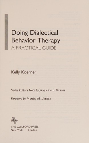Doing Dialectical Behavior Therapy: A Practical Guide — Kelly Koerner (2011)