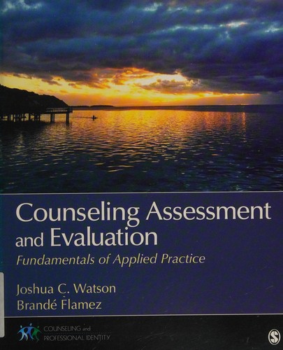 Counseling Assessment and Evaluation — Joshua C. Watson et al. (2014)
