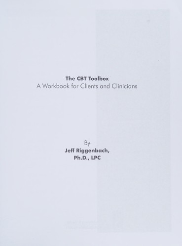 The CBT Toolbox: A Workbook for Clients and Clinicians — Jeff Riggenbach (2012)