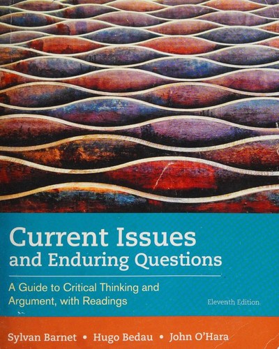 Current Issues and Enduring Questions: A Guide to Critical Thinking and Argument, with Readings — Sylvan Barnet et al. (2016)