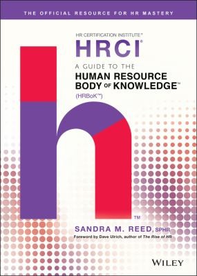 A Guide to the Human Resource Body of Knowledge (HRBoK) — Sandra M. Reed (2017)