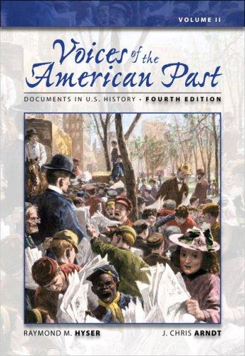 Voices of the American Past: Documents in U.S. History — Raymond Hyser et al. (2007)