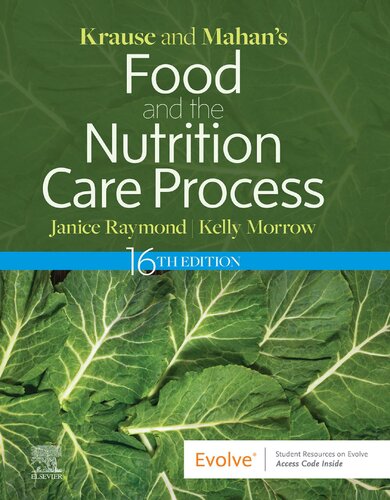 Krause and Mahan's Food and the Nutrition Care Process, 16e, E-Book: Krause and Mahan's Food and the — Janice L Raymond et al. (2022)