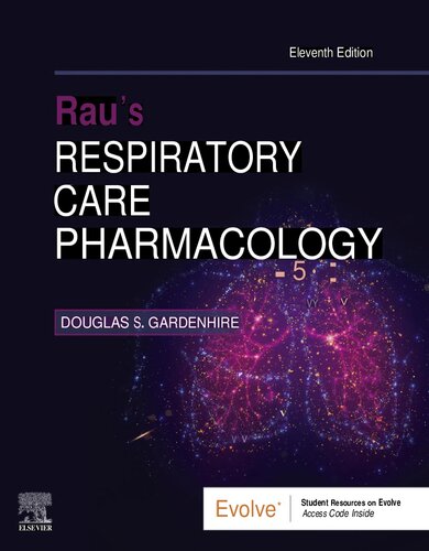 Rau's Respiratory Care Pharmacology (Evolve), 11e (Aug 17, 2023)_(0323871550)_(Elsevier)