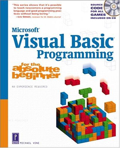Visual Basic Programming for the Absolute Beginner — Michael A. Vine (2001)