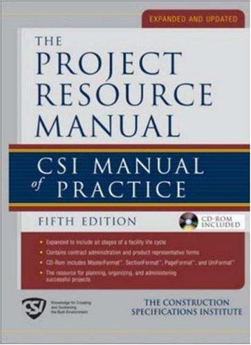 The Project Resource Manual (PRM) : CSI Manual of Practice, 5th Edition: CSI Manual of — The Construction Specifications Institute (2004)