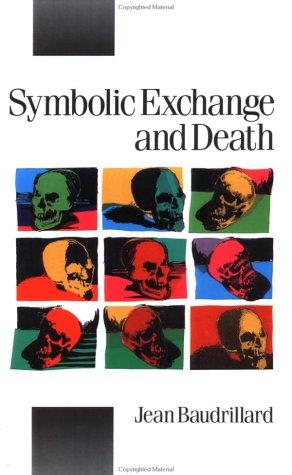 Symbolic Exchange and Death — Jean Baudrillard (1993)