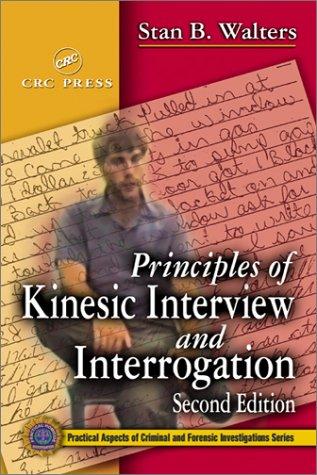 Principles of Kinesic Interview and Interrogation, Second Edition — Stan B. Walters (2002)