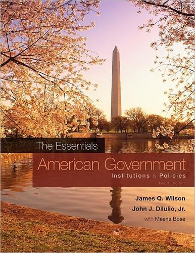 American Government: The Essentials — James Wilson et al. (2010)