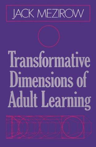 Transformative Dimensions of Adult Learning — Jack Mezirow (1991)