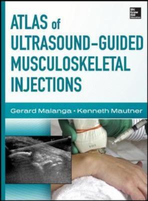 Atlas of Ultrasound-Guided Musculoskeletal Injections — Gerard Malanga et al. (2014)