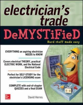 The Electrician's Trade Demystified — David Herres (2013)
