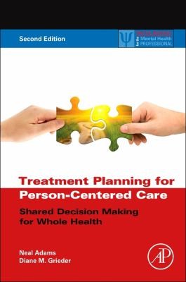 Treatment Planning for Person-Centered Care: Shared Decision Making for Whole Health — Neal Adams et al. (2013)