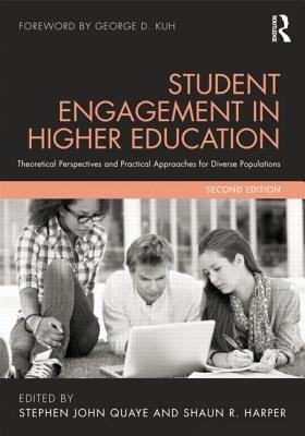 Student Engagement in Higher Education: Theoretical Perspectives and Practical Approaches for Diverse — Stephen John Quaye et al. (2015)