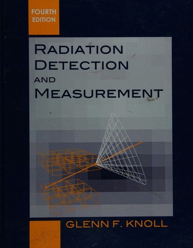 Radiation Detection and Measurement — Glenn F. Knoll (2010)