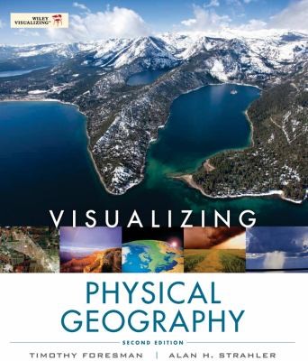 Visualizing Physical Geography — Timothy Foresman et al. (2012)