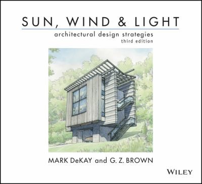 Sun, Wind, and Light: Architectural Design Strategies — Mark DeKay et al. (2014)