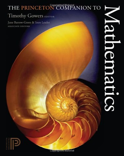 The Princeton Companion to Mathematics — Timothy Gowers et al. (2008)