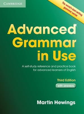 Advanced Grammar in Use with Answers: A Self-Study Reference and Practice Book for Advanced Learners of English — Martin Hewings (2013)