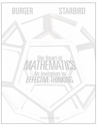 The Heart of Mathematics: An Invitation to Effective Thinking — Edward B. Burger et al. (2012)