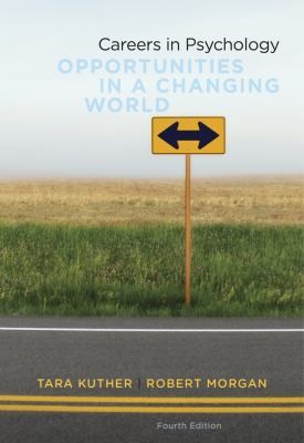 Careers in Psychology: Opportunities in a Changing World — Tara L. Kuther et al. (2012)