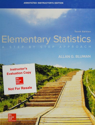 Elementary Statistics: A Step by Step Approach By Allan G. Bluman — Allan G. Bluman (2017)