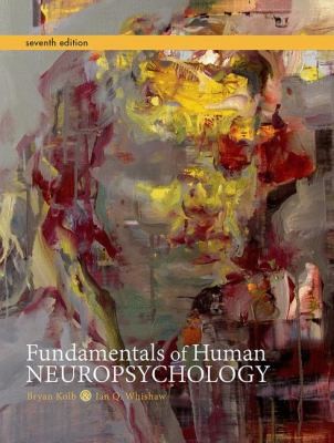 Fundamentals of Human Neuropsychology - 7th Edition — Bryan Kolb (2015)