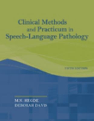 Clinical Methods and Practicum in Speech-Language Pathology — M.N. Hegde et al. (2009)