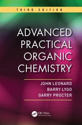 Advanced Practical Organic Chemistry, Third Edition — John Leonard et al. (2013)