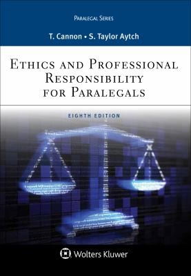 Ethics and Professional Responsibility for Paralegals — Therese A. Cannon et al. (2017)