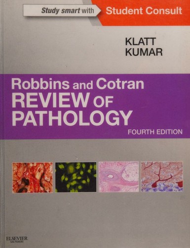 Robbins and Cotran Review of Pathology — Edward C. Klatt, MD et al. (2014)