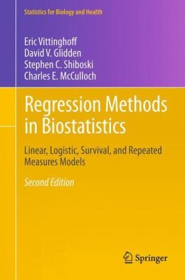 Regression Methods in Biostatistics: Linear, Logistic, Survival, and Repeated Measures Models — Eric Vittinghoff et al. (2012)