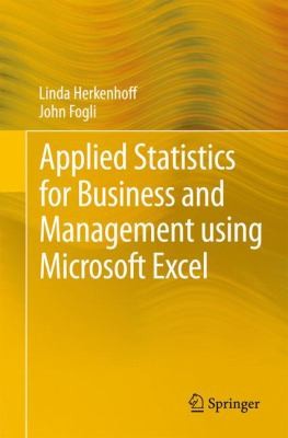 Applied Statistics for Business and Management using Microsoft Excel — Linda Herkenhoff et al. (2013)