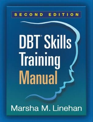 DBT? Skills Training Manual, Second Edition — Marsha Linehan (2014)