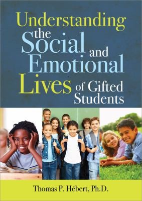 Understanding the Social and Emotional Lives of Gifted Students — Thomas P. Hebert (2011)