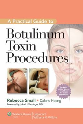 A Practical Guide to Botulinum Toxin Procedures — Rebecca Small (2011)