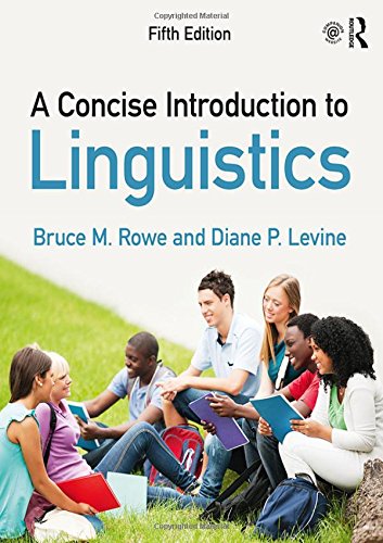 A Concise Introduction to Linguistics — Bruce M. Rowe et al. (2018)