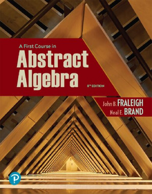 A First Course in Abstract Algebra: Eighth Edition - John B. Fraleigh, Neal Brand; Victor Katz (Historical Notes) - 9782019038533
