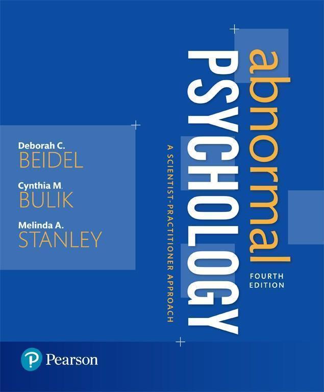Abnormal Psychology A Scientist Practitioner Approach 4Th Edition — Deborah Beidel (2016)
