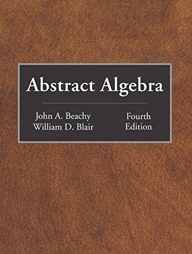 Abstract Algebra — John A. Beachy et al. (2019)