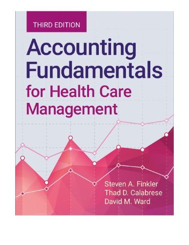 Accounting Fundamentals for Health Care Management — Finkler et al. (2018)