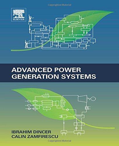 Advanced Power Generation Systems — Ibrahim Dincer et al. (2014)