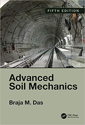 Advanced Soil Mechanics — Braja M. Das (2019)