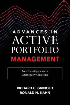 Advances in Active Portfolio Management: New Developments in Quantitative Investing — Ronald N. Kahn et al. (2019)