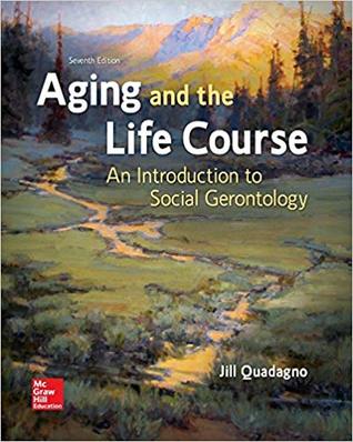 Aging and the Life Course: An Introduction to Social Gerontology — Jill Quadagno (2017)