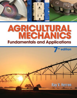 Agricultural Mechanics: Fundamentals and Applications Updated, Precision Exams Edition — Ray V. Herren (2018)